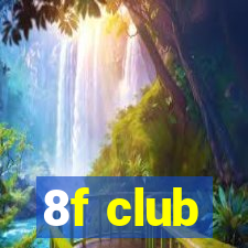 8f club